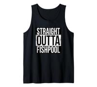 Straight Outta FISHPOOL Tank Top