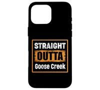 Straight Outta Goose Creek South Carolina USA Vintage Humor Case for iPhone 16 Pro Max