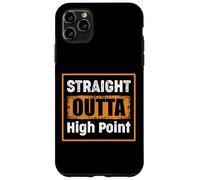 Straight Outta High Point North Carolina USA Vintage Humor Case for iPhone 11 Pro Max