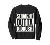 Straight Outta Kiddush Shabbat Shalom Jewish Kosher Cholent Sweatshirt