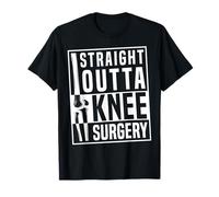 Straight Outta Knee Replacement Surgery Funny Get Well Gift T-Shirt
