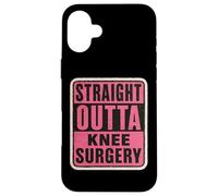 Straight Outta Knee Surgery Patient Doctor Surgeon Womens Case for iPhone 16 Plus