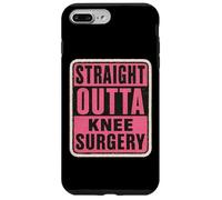 Straight Outta Knee Surgery Patient Doctor Surgeon Womens Case for iPhone 7 Plus/8 Plus
