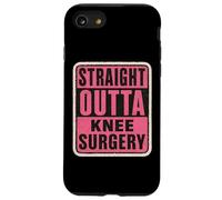 Straight Outta Knee Surgery Patient Doctor Surgeon Womens Case for iPhone SE (2020) / 7 / 8