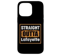 Straight Outta Lafayette Louisiana USA Retro Vintage Humor Case for iPhone 14 Pro Max