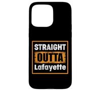 Straight Outta Lafayette Louisiana USA Retro Vintage Humor Case for iPhone 15 Pro Max