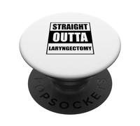 Straight Outta Laryngectomy Get Well Soon Recovery PopSockets Adhesive PopGrip