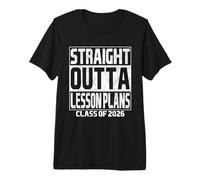 Straight Outta Lesson Plans Graduation Class 2026 School Premium T-Shirt