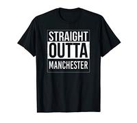 Straight Outta Manchester - UK England Hometown City T-Shirt
