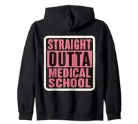 Straight Outta Medical School Graduation MD Graduate Womens Zip Hoodie