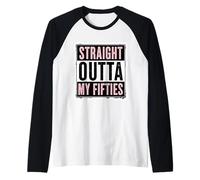 Straight Outta My Fifties Womens 60th Birthday Sixty B-day Raglan Baseball Tee