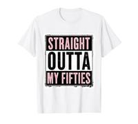 Straight Outta My Fifties Womens 60th Birthday Sixty B-Day Value Graphic T-Shirt, Men, White, S