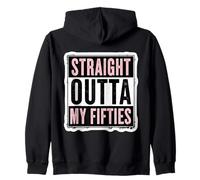Straight Outta My Fifties Womens 60th Birthday Sixty B-day Zip Hoodie