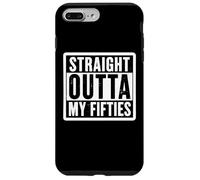 Straight Outta My Fifties Womens Mens 60th Birthday Sixtieth Case for iPhone 7 Plus/8 Plus