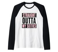 Straight Outta My Sixties Womens 70th Birthday Seventy Raglan Baseball Tee