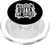 Straight Outta My Sixties Womens Mens 70th Birthday Seventy PopSockets PopGrip for MagSafe