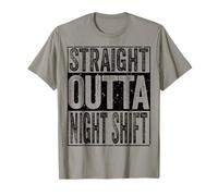 Straight Outta Night Shift Tee Shirt Funny Night worker Gift T-Shirt