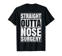 Straight Outta Nose Surgery Funny Surgery Recovery Get Well T-Shirt