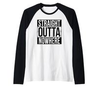 Straight Outta Nowhere Raglan Baseball Tee