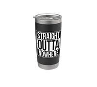 Straight Outta Nowhere Stainless Steel Insulated Tumbler