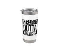 Straight Outta Nowhere Stainless Steel Insulated Tumbler