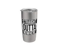 Straight Outta Nowhere Stainless Steel Insulated Tumbler