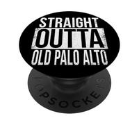 STRAIGHT OUTTA OLD PALO ALTO PopSockets Adhesive PopGrip