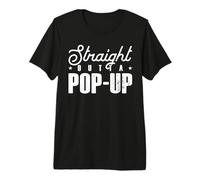Straight Outta Pop-Up Premium T-Shirt