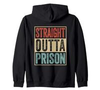 Straight Outta Prison Detainees Humor Lawbreaker Leave Jail Zip Hoodie