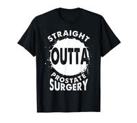 Straight Outta Prostate Surgery Recovery Rehab Gift T-Shirt