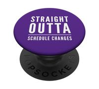 Straight Outta Schedule Changes Funny Counselor School Humor PopSockets Adhesive PopGrip