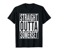 Straight Outta Somerset Great Travel Outfit & Gift Idea T-Shirt