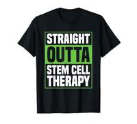Straight Outta Stem Cell Therapy T-Shirt