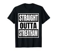 Straight Outta Streatham T-Shirt
