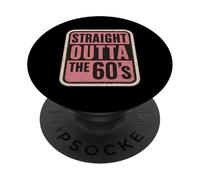 Straight Outta The 60's 1960's Born Birthday Womens Vintage PopSockets Adhesive PopGrip