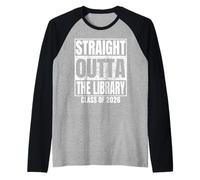 Straight Outta The Library Graduate Class 2026 Graduation Raglan Baseball Tee