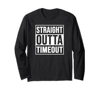 Straight Outta Timeout Funny Long Sleeve T-Shirt