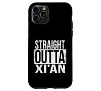 STRAIGHT OUTTA XI'AN Case for iPhone 11 Pro