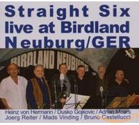 Straight Six - Live At Birdland Neuburger [Austrian Import]