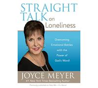 Straight Talk on Loneliness: Overcoming Emotional Battles with the Power of God's Word