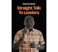 STRAIGHT TALK TO LEADERS