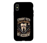 Straight Teeth Don't Happen by Accident Dentist Orthodontist Case for iPhone X/XS