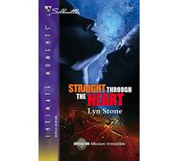 Straight Through the Heart (Silhouette Intimate Moments)
