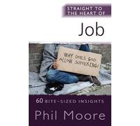 Straight to the Heart of Job: 60 Bite-Sized Insights (The Straight to the Heart Series)