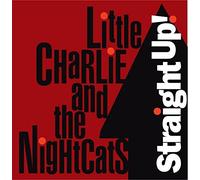 Straight Up! by Little Charlie & The Nightcats (2003-10-10)