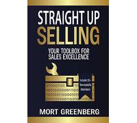 Straight Up Selling: Your Toolbox for Sales Excellence: 3 (Revenue vs. Sales)
