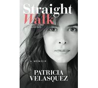 Straight Walk: A Supermodel's Journey to Finding Her Truth