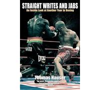 Straight Writes and Jabs: An Inside Look at Another Year in Boxing