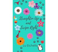 Straighten Up and Swipe Right