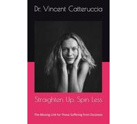 Straighten Up, Spin Less: A Simple Cure for Vestibular Migraines